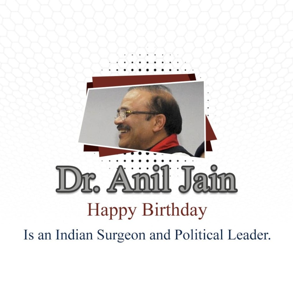 Dr. Anil Jain Birthday: 25 Feb | Download Poster, Status and Hd Photos Free 8 Anil Jain Birthday Photo Download
